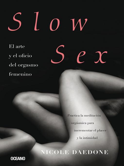Title details for Slow sex by Nicole Daedone - Wait list